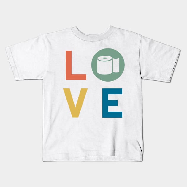 LOVE 2020 Year of the Roll Retro Vintage Toilet Paper Theme Gifts Kids T-Shirt by gillys